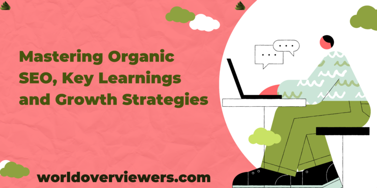 Mastering Organic SEO Services- Key Learnings and Growth Strategies