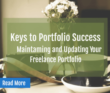 Keys to Portfolio Success – Maintaining and Updating Your Freelance Portfolio